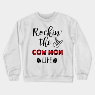 Rockin' The Cow Mom Life Crewneck Sweatshirt